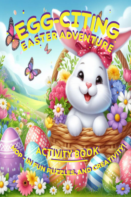 Egg-Citing Easter Adventure Activity Book